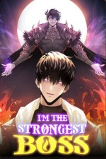 I AM THE STRONGEST BOSS [Webtoon][Action]